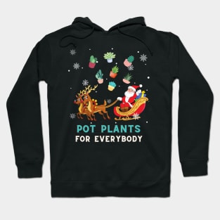 Pot Plants For Everybody Hoodie